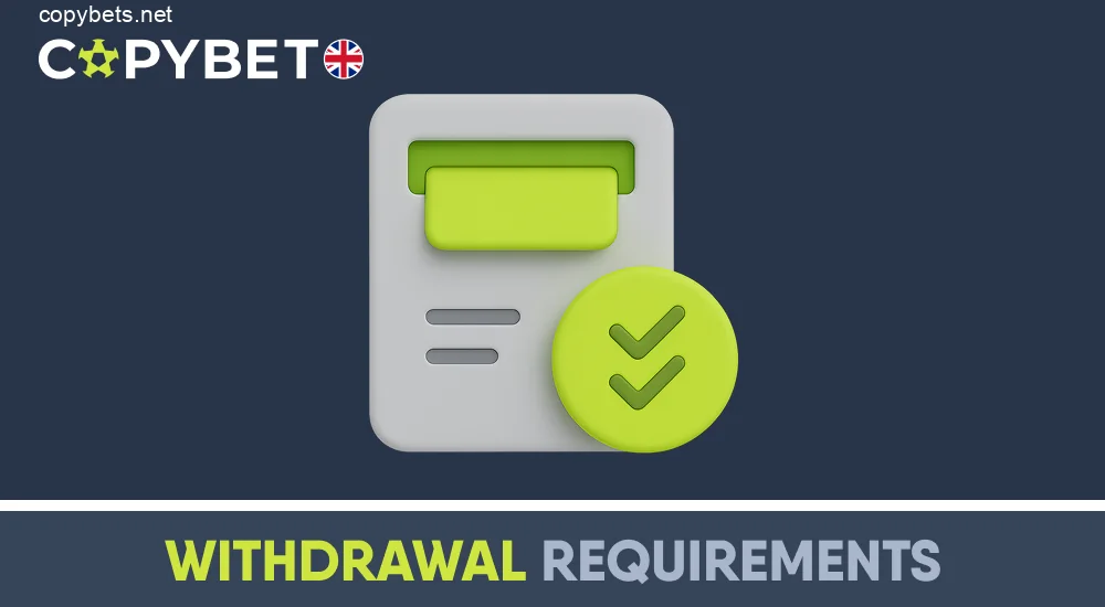Withdrawal requirements and verification at Copybet UK